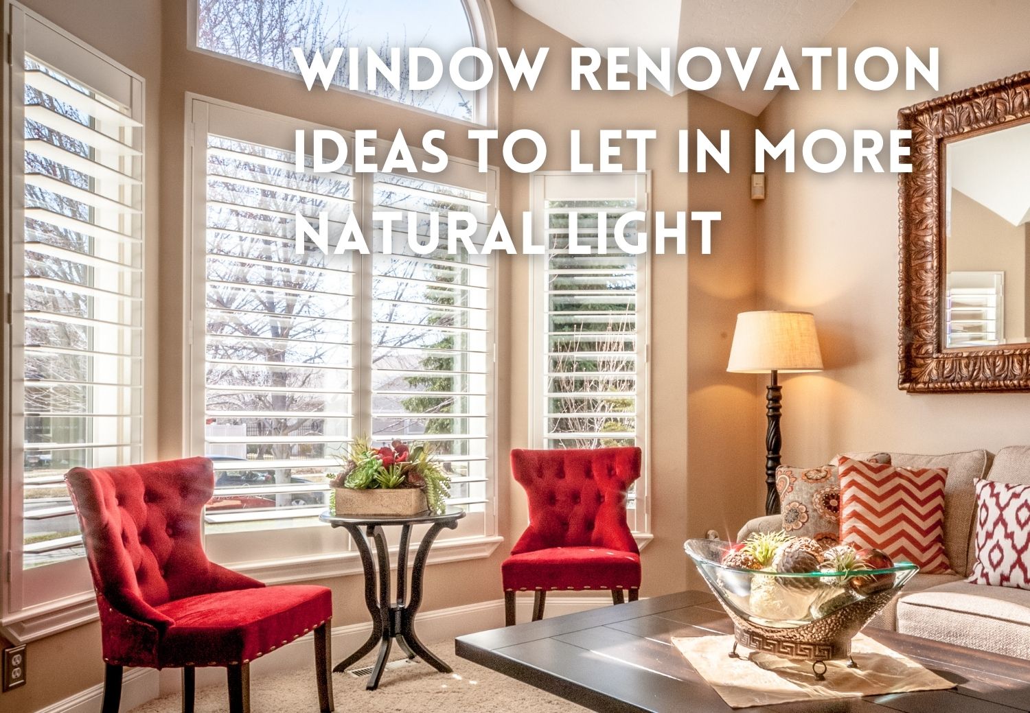 Window Renovation Ideas to Let in More Natural Light